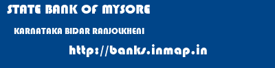 STATE BANK OF MYSORE  KARNATAKA BIDAR RANJOLKHENI   banks information 